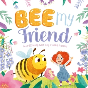 Bee My Friend by Igloobooks