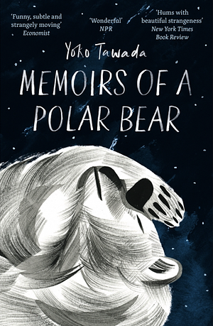Memoirs of a Polar Bear by Yōko Tawada