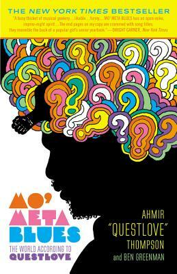 Mo' Meta Blues: The World According to Questlove by Ben Greenman, Questlove