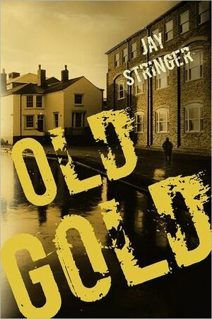 Old Gold by Jay Stringer, Ralph Lister