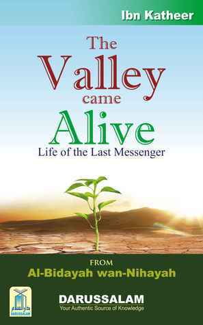 The Valley Came Alive - Al Bidayah - Vol III by ابن كثير, Darussalam, Ibn Kathir