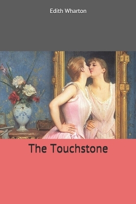 The Touchstone by Edith Wharton