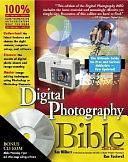 Digital Photography Bible by Ken Milburn, Mark L. Chambers, Ron Rockwell