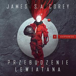 Przebudzenie Lewiatana by James S.A. Corey