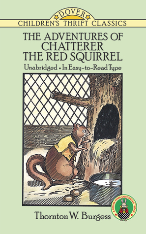 Adventures of Chatterer Red Squirrel by Thornton W. Burgess