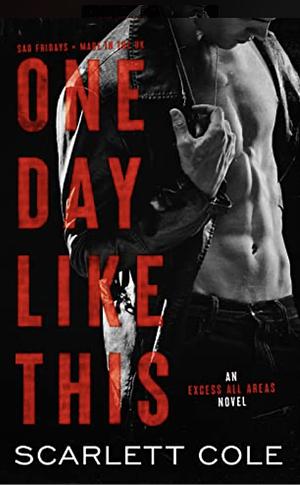 One Day Like This by Scarlett Cole