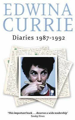 Diaries 1987-1992 by Edwina Currie