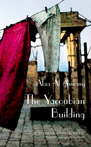 The Yacoubian Building by Alaa Al Aswany