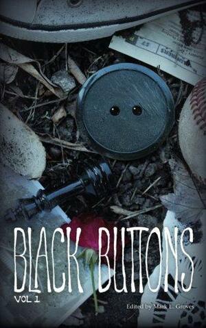 Black Buttons, Vol. 1 by Marissa C. Pelot, Shelby Dollar, Andrew Rambo, Mark Groves, J.E. Petersen