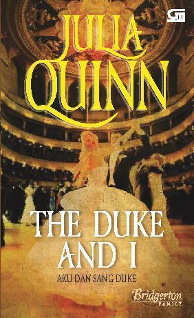 The Duke And I - Aku Dan Sang Duke by Julia Quinn