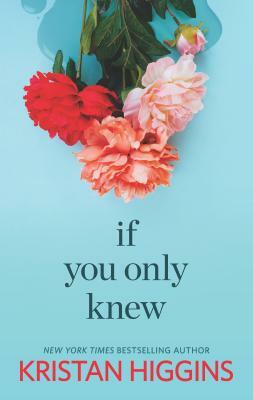 If You Only Knew by Kristan Higgins