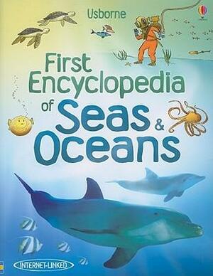 First Encyclopedia of Seas & Oceans by Ben Denne