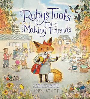 Ruby's Tools for Making Friends by Apryl Stott