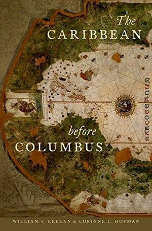 The Caribbean before Columbus by William F. Keegan, Corinne L. Hofman