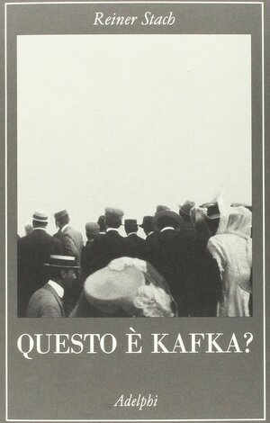 Questo è Kafka? by Reiner Stach