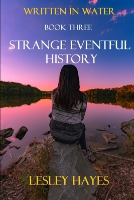 Strange Eventful History by Lesley Hayes