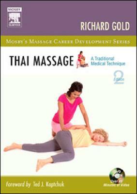 Thai Massage: A Traditional Medical Technique by Richard Gold