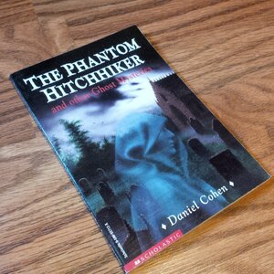 The Phantom Hitchhiker and Other Ghost Mysteries by Daniel Cohen