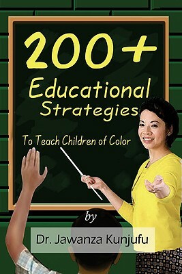 200+ Educational Strategies to Teach Children of Color by Jawanza Kunjufu
