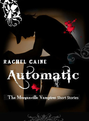 Automatic by Rachel Caine