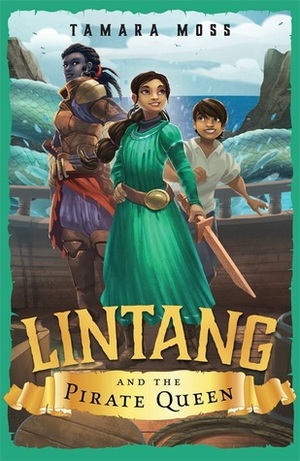 Lintang and the Pirate Queen by Tamara Moss