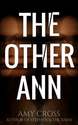 The Other Ann: A Horror Story by Amy Cross