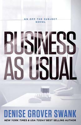Business as Usual: Off the Subject #3 by Denise Grover Swank