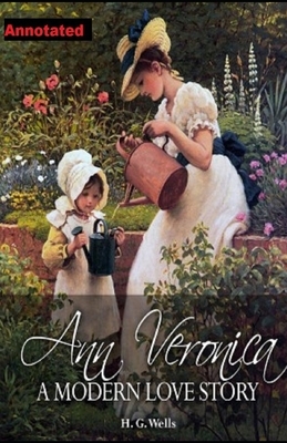 Ann Veronica Annotated by H.G. Wells