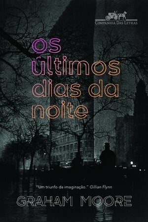 Os Últimos Dias da Noite by Jorio Dauster, Graham Moore