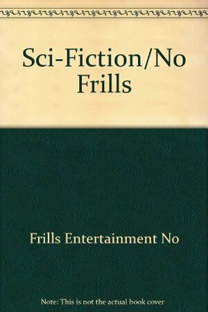 Science Fiction by No Frills Entertainment, John Silbersack