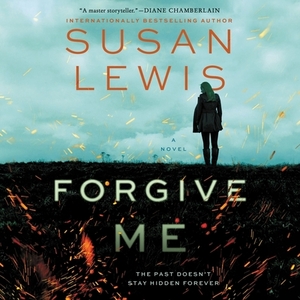 Forgive Me by Susan Lewis