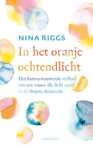 In het oranje ochtendlicht by Nina Riggs, Karina van Santen