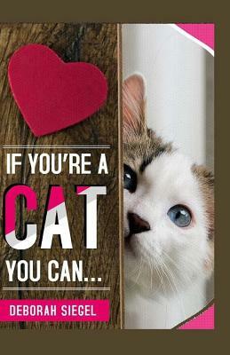 IF You're a CAT You Can? by Deborah Siegel