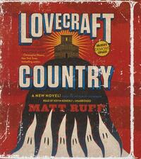 Lovecraft Country by Matt Ruff