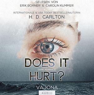 Does It Hurt? by H.D. Carlton