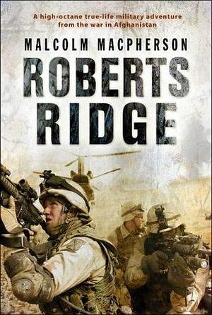 Robert's Ridge by Malcolm MacPherson, Malcolm MacPherson