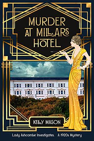 Murder at Millars Hotel by Kelly Mason