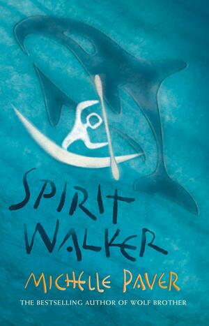 Spirit Walker by Geoff Taylor, Michelle Paver