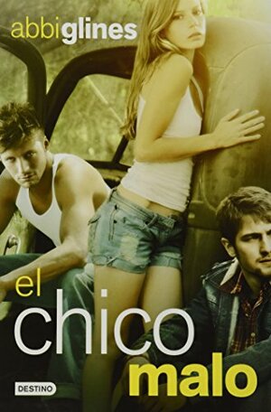 El chico malo by Abbi Glines