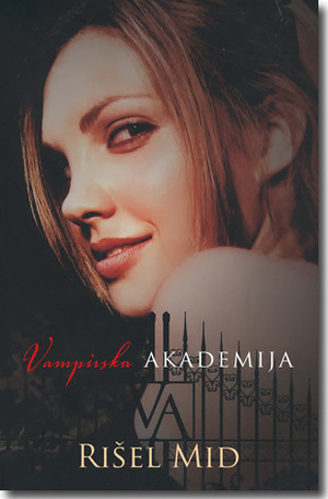 Vampirska Akademija by Richelle Mead