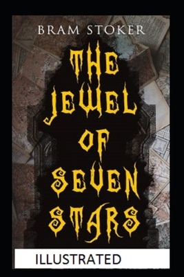 The Jewel of Seven Stars Illustrated by Bram Stoker