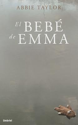 El bebé de Emma by Abbie Taylor, Abbie Taylor