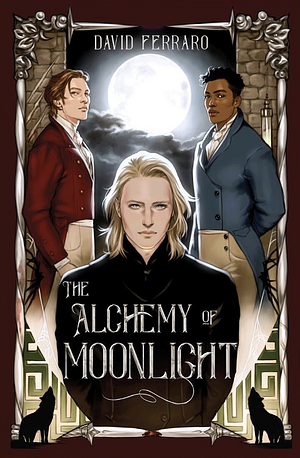 The Alchemy of Moonlight by David Ferraro
