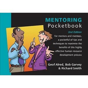 The Mentoring Pocketbook (Management Pocketbooks) by Phil Hailstone, Geof Alred, Bob Garvey, Richard Smith