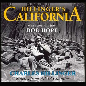 Hillinger S California: Stories from All 58 Counties by Charles Hillinger