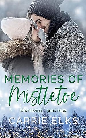 Memories of Mistletoe by Carrie Elks