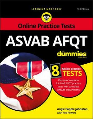 ASVAB Afqt for Dummies: Book + 8 Practice Tests Online by Rod Powers, Angela Papple Johnston