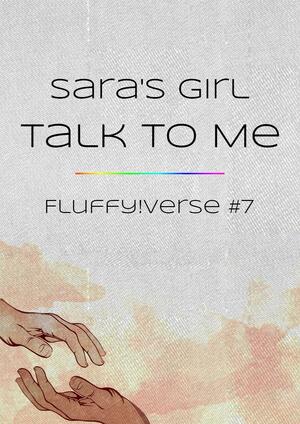 Talk to Me by Saras_Girl