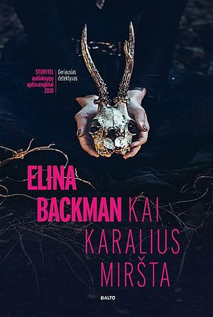Kai karalius miršta by Elina Backman, Aida Krilavičienė