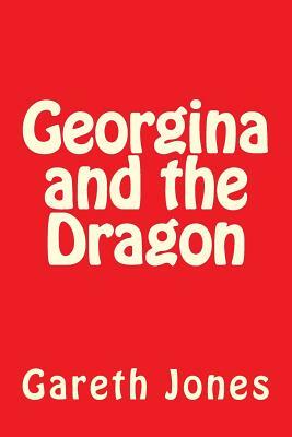 Georgina and the Dragon by Gareth Jones